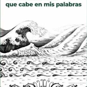 Libro 'No es todo el mar que cabe en mis palabras'