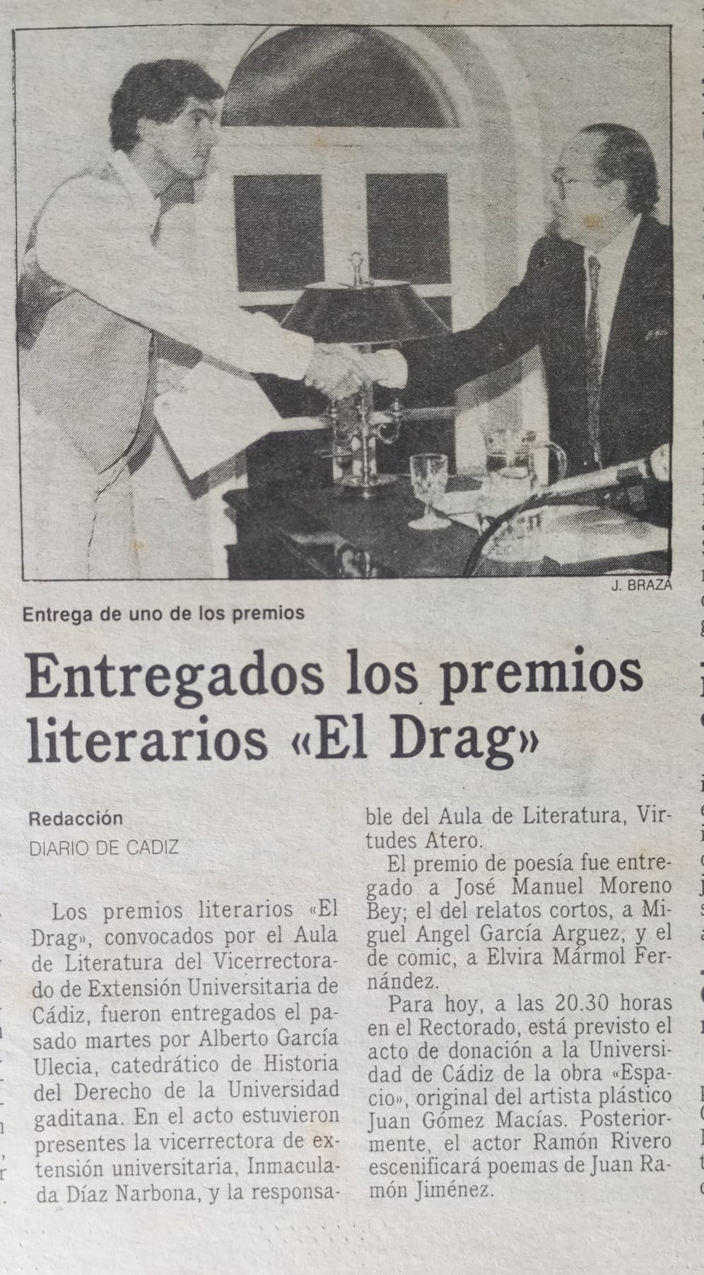 1991. 'Como si de lienzos se tratase'. Premio de Poesía 'El Drag'. Universidad de Cádiz. Publicación en Diario de Cádiz.