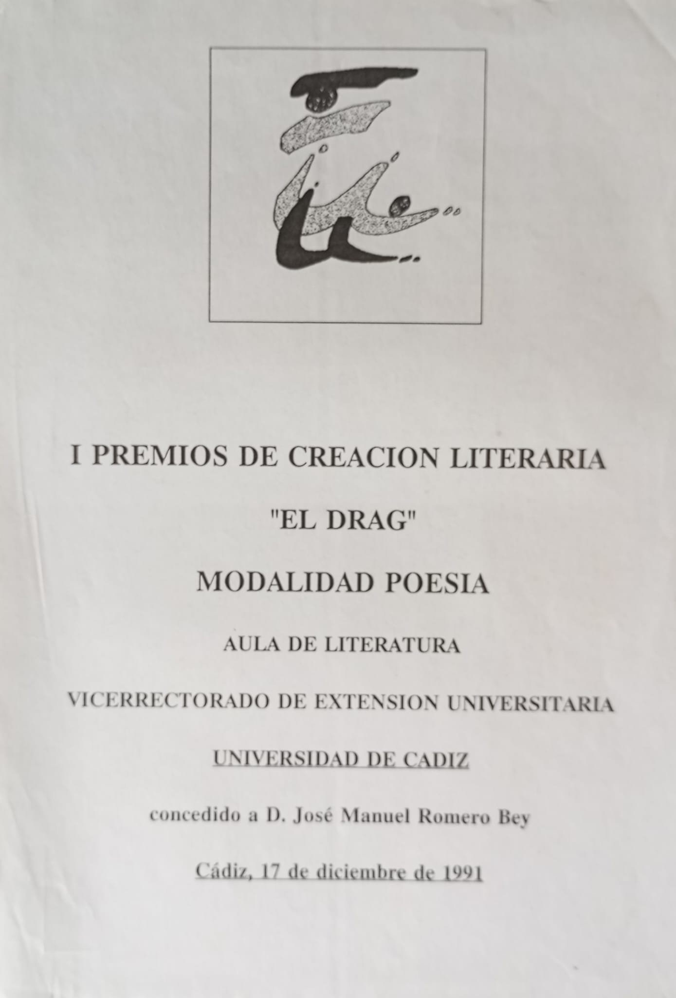 1991. 'Como si de lienzos se tratase'. Premio de Poesía 'El Drag'. Universidad de Cádiz. Diploma.